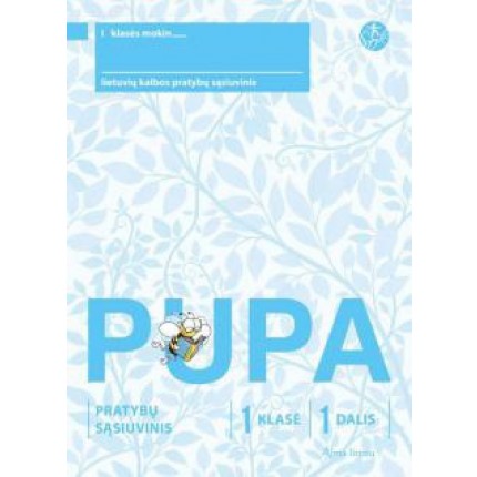 PUPA. 1-asis pratybų sąsiuvinis I klasei (pagal 2016 m. programą)