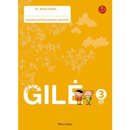 Gilė. 2-asis pasaulio pažinimo pratybų sąsiuvinis III klasei ("Šok“)