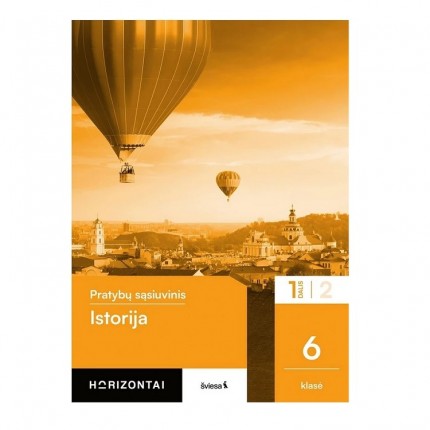Istorija. Pratybų sąsiuvinis 6 klasei, 1 dalis, serija Horizontai