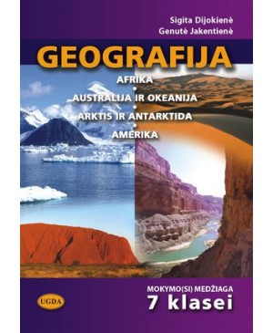  Geografija. Afrika. Australija ir Okeanija. Arktis ir Antarktida. Amerika. Mokymo(si) medžiaga 7 klasei