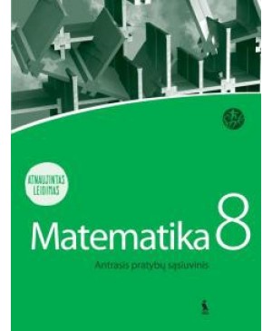 MATEMATIKA. 2-asis matematikos pratybų sąsiuvinis VIII klasei (ŠOK) Atnaujintas leidimas